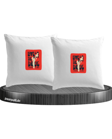 Love is a Drug Kissenbezüge