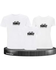 We are Family no matter what 3er Familienset T-Shirts