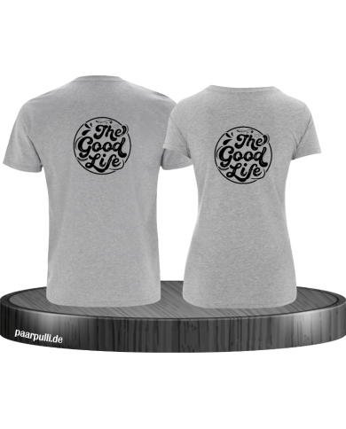 The Good Life T-Shirt The Good Life T-Shirt