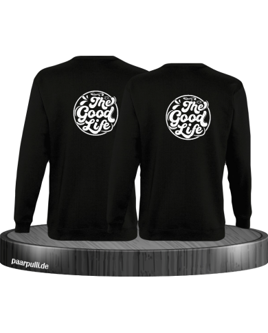 The Good Life Sweatshirt The Good Life Sweatshirt