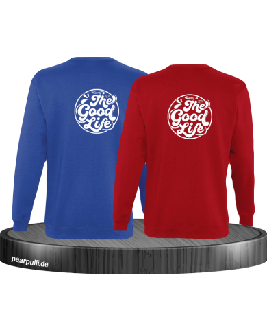 The Good Life Sweatshirt The Good Life Sweatshirt