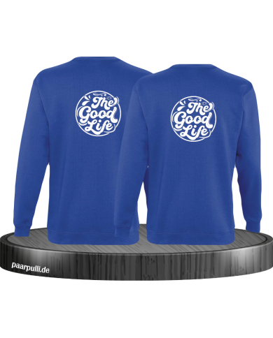 The Good Life Sweatshirt The Good Life Sweatshirt