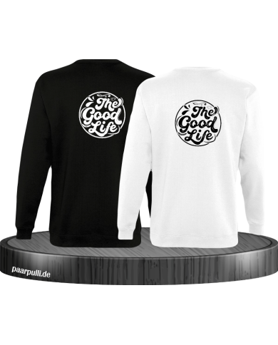 The Good Life Sweatshirt The Good Life Sweatshirt