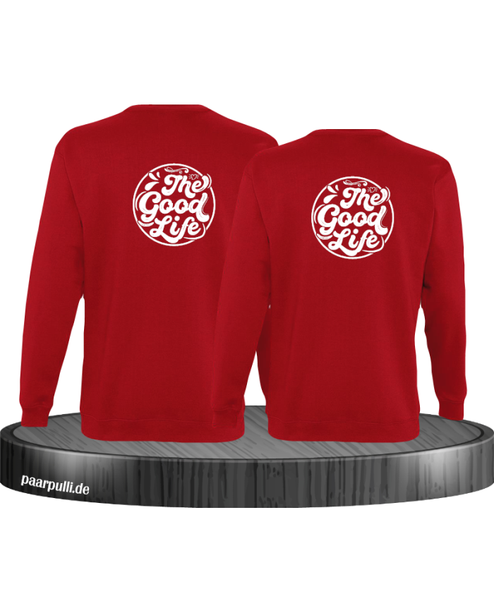The Good Life Sweatshirt