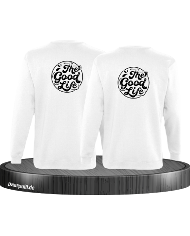 The Good Life Sweatshirt The Good Life Sweatshirt