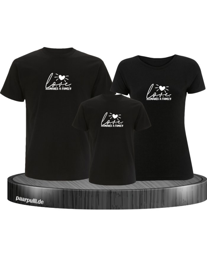Love makes a Family 3er Familienset T-Shirts