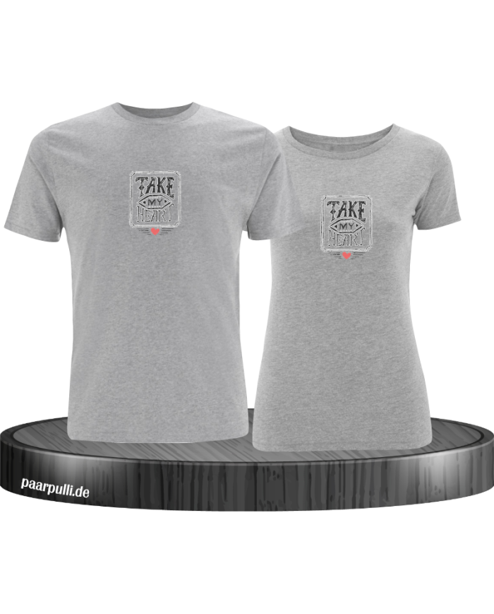Take my Heart T-Shirt