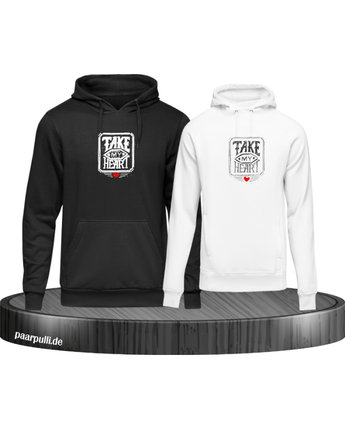Take my Heart Hoodie