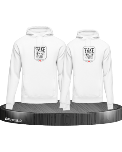 Take my Heart Hoodie Take my Heart Hoodie