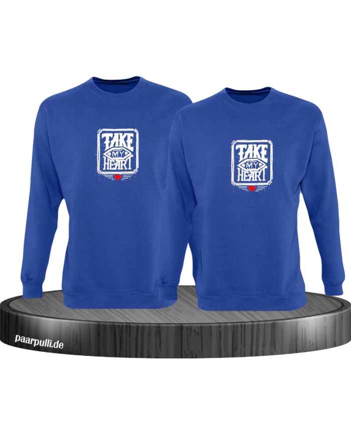 Take my Heart Sweatshirt
