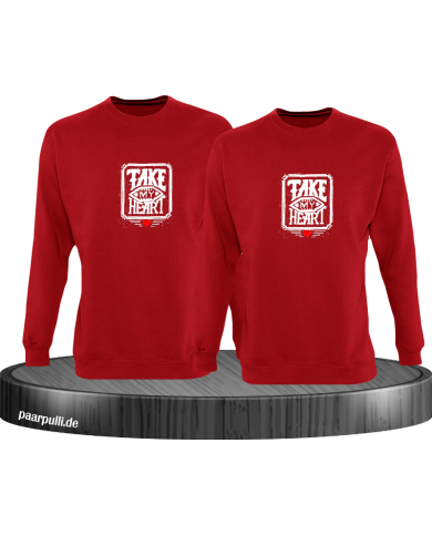 Take my Heart Sweatshirt Take my Heart Sweatshirt