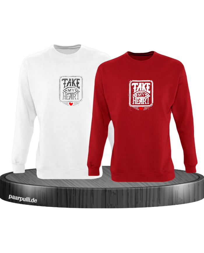 Take my Heart Sweatshirt