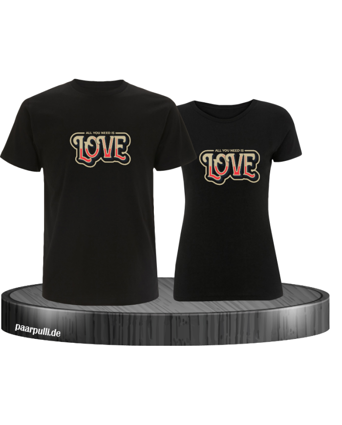 All you need is Love T-Shirt