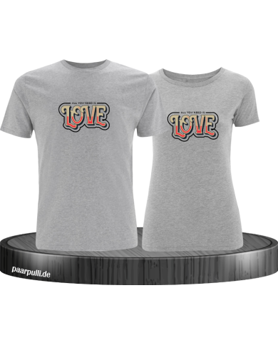 All you need is Love T-Shirt All you need is Love T-Shirt