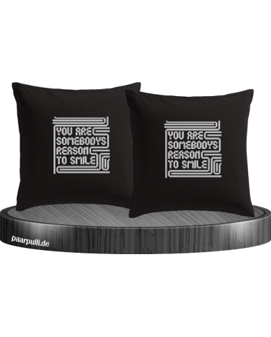 You are somebodys reason to smile Kissenbezüge