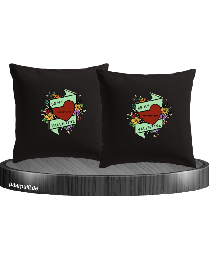 Be my Valentine mit Wunschname Kissenbezüge