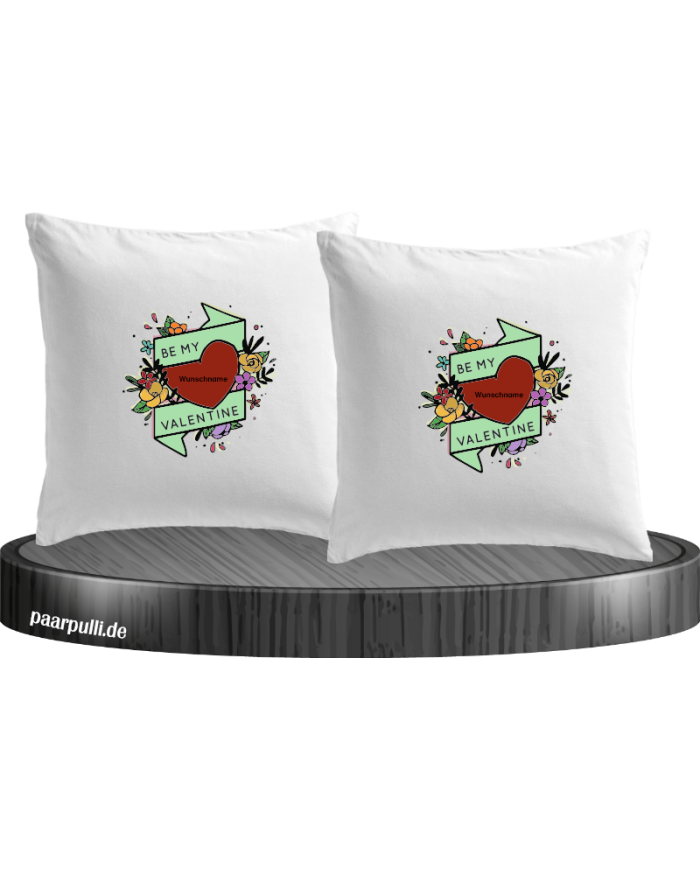 Be my Valentine mit Wunschname Kissenbezüge