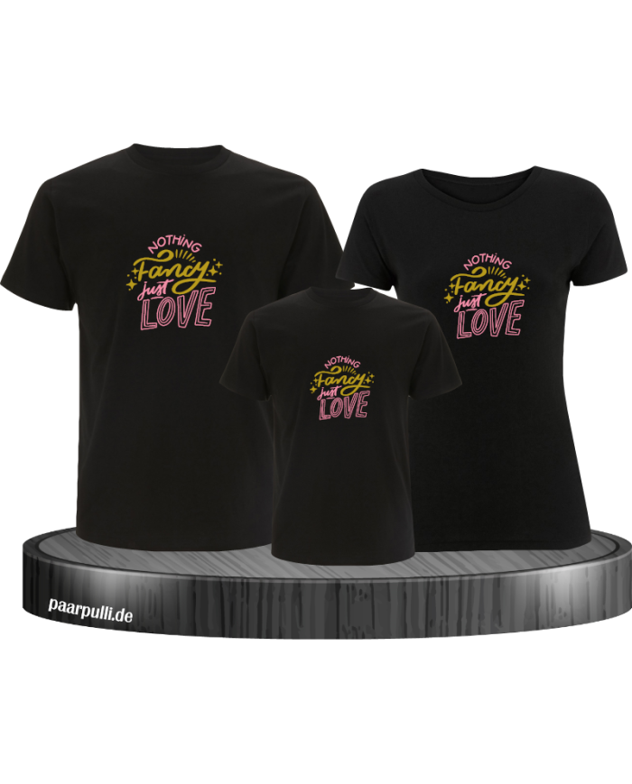 Nothing fancy just Love 3er Familienset T-Shirts