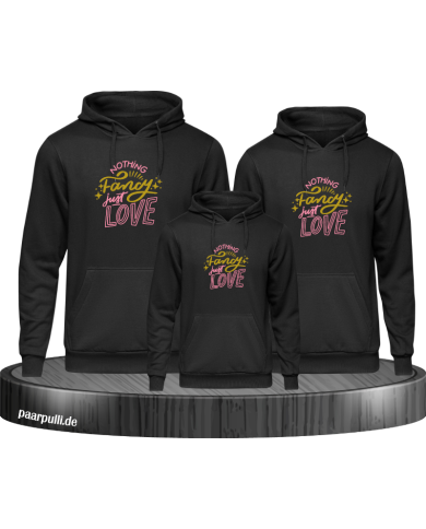 Nothing fancy just Love 3er Hoodies Nothing fancy just Love 3er Hoodies
