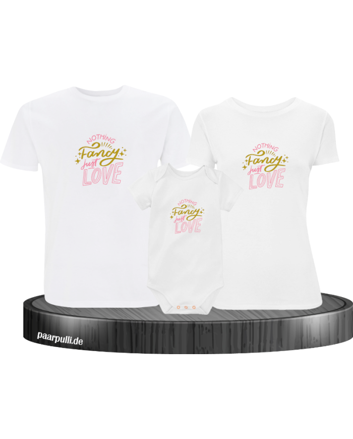 Nothing fancy just Love3er Familienset T-Shirts mit  Babybody