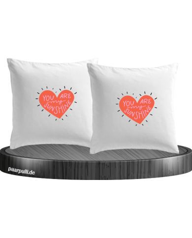 U are my Sunshine Kissenbezüge