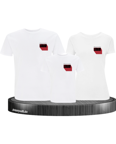 Alles was du brauchst ist Liebe 3er Familienset T-Shirts