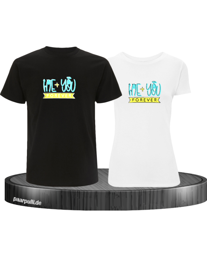 Me + You Forever T-Shirt