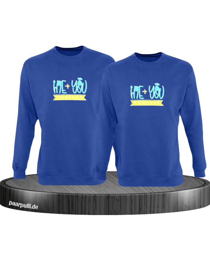 Me + You Forever  Sweatshirt