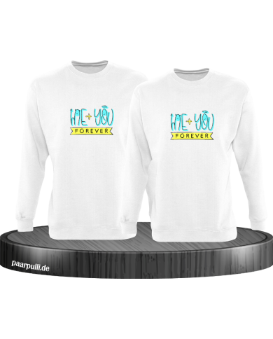 Me + You Forever Sweatshirt Me + You Forever Sweatshirt