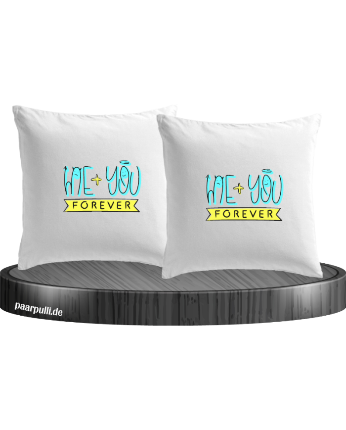 Me + You Forever  Kissenbezüge
