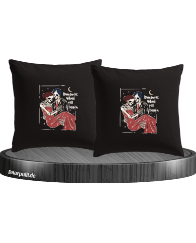 Romantic Vibes till Death Kissenbezüge