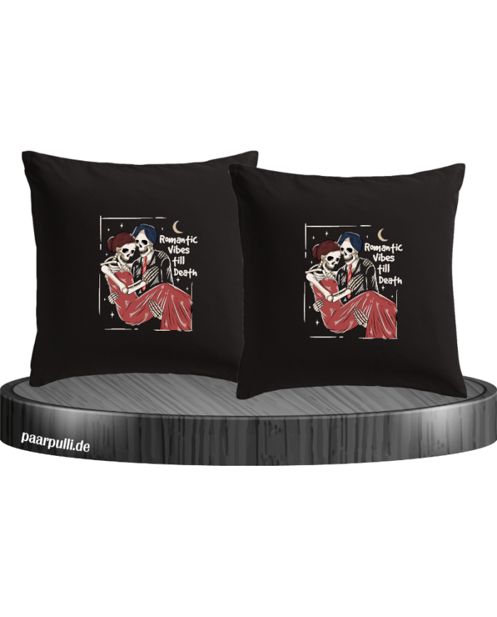 Romantic Vibes till Death Kissenbezüge