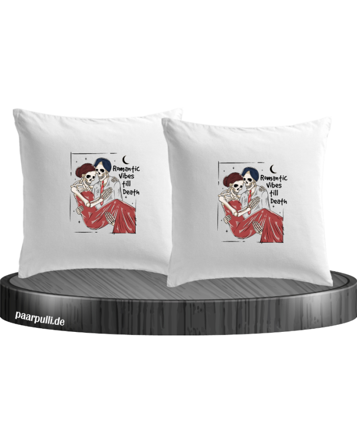 Romantic Vibes till Death Kissenbezüge