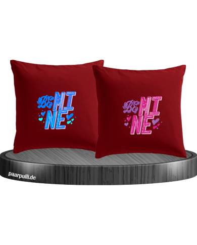 Be Mine Kissenbezüge