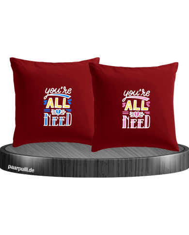 You're all i need Kissenbezüge