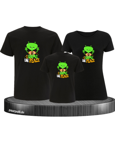 I come in Peace 3er Familienset T-Shirts I come in Peace 3er Familienset T-Shirts