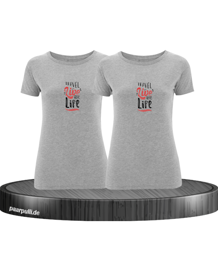 Live your Life and Travel - Best Friends T-Shirt Set