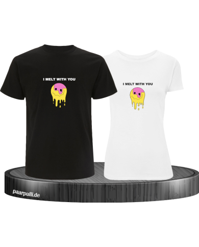 I melt with You T-Shirt I melt with You T-Shirt