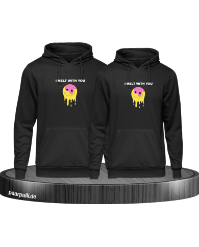 I melt with You Hoodie I melt with You Hoodie