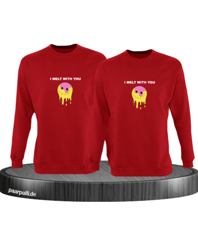 I melt with You Sweatshirt I melt with You Sweatshirt