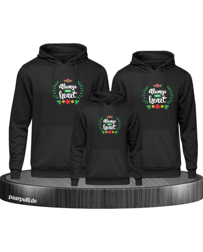 Always in my Heart 3er Hoodies