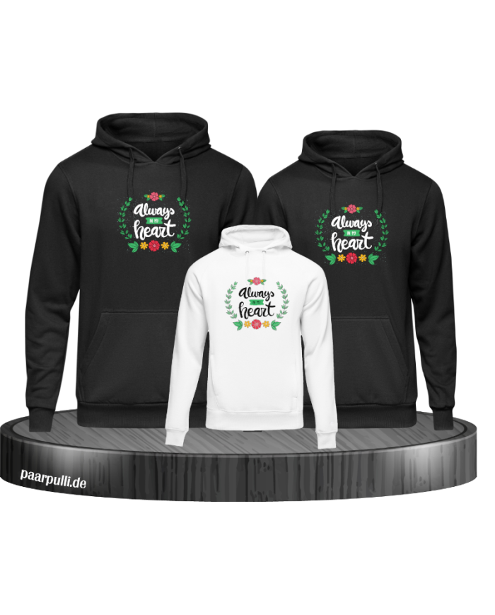 Always in my Heart 3er Hoodies