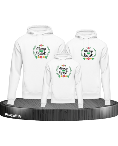 Always in my Heart 3er Hoodies Always in my Heart 3er Hoodies
