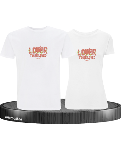 Lover be Loved T-Shirt Lover be Loved T-Shirt