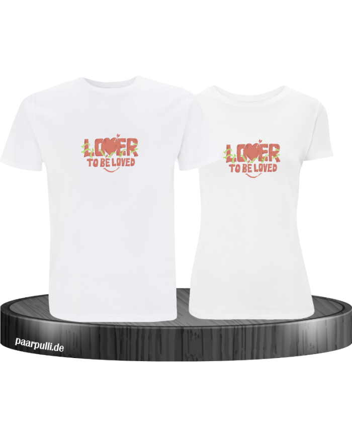 Lover be Loved T-Shirt