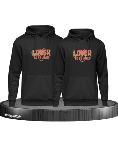 Lover be Loved Hoodie Lover be Loved Hoodie