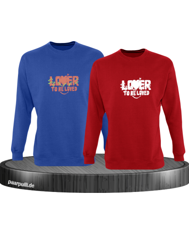Lover be Loved  Sweatshirt Lover be Loved  Sweatshirt