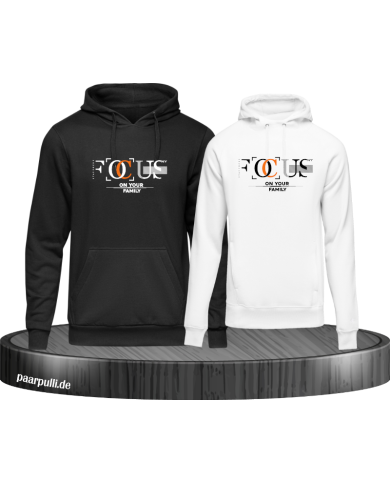 Focus on your Family Hoodie Focus on your Family Hoodie