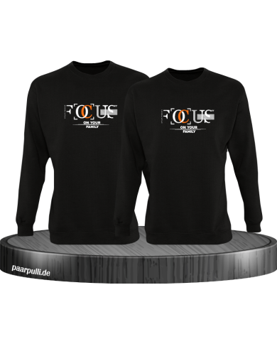 Focus on your Family Sweatshirt Focus on your Family Sweatshirt