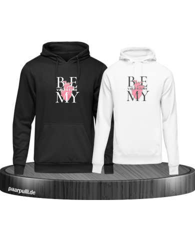 Be my Valentine Family Hoodie Be my Valentine Family Hoodie